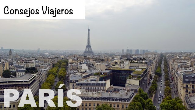 Recorrer París en 72 horas | 13 Consejos para lograrlo.