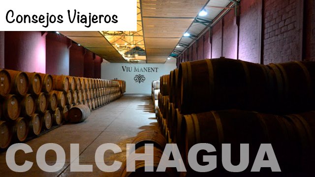 Valle de Colchagua | 5 tips para un fin de semana en la Ruta del Vino.